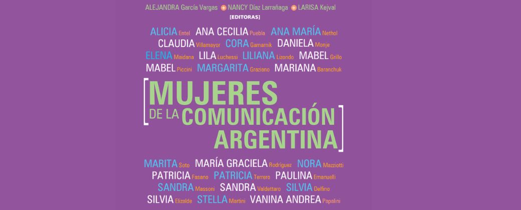 “Mujeres de la comunicación argentina” forma parte de un camino latinoamericano que inició el libro “Mujeres de la comunicación”.