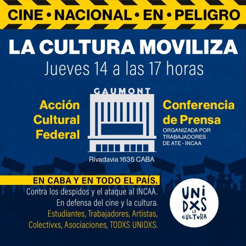 Distintas organizaciones convocan a una concentración en defensa del cine nacional este jueves. Créditos: Unidxs por la cultura.