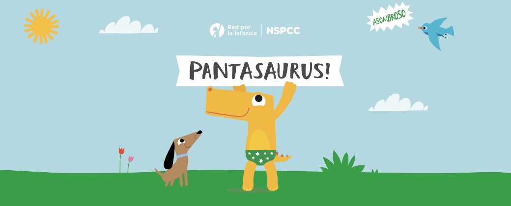 Pantasaurus es una adaptación de la campaña PANTS, desarrollada por la agencia inglesa .Sociedad Nacional para la Prevención de la Crueldad contra los Niños. Créditos: Red por la Infancia.